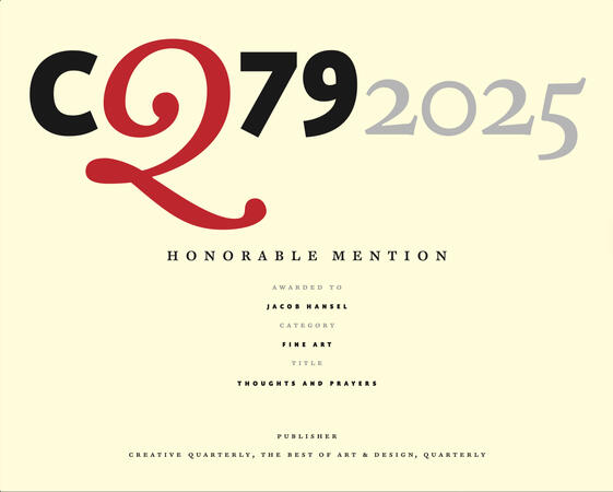 Creative Quarterly: CQ79, 2025 - Honorable Mention (Thoughts and Prayers)